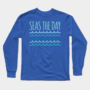 Seas The Day Funny Pun Long Sleeve T-Shirt